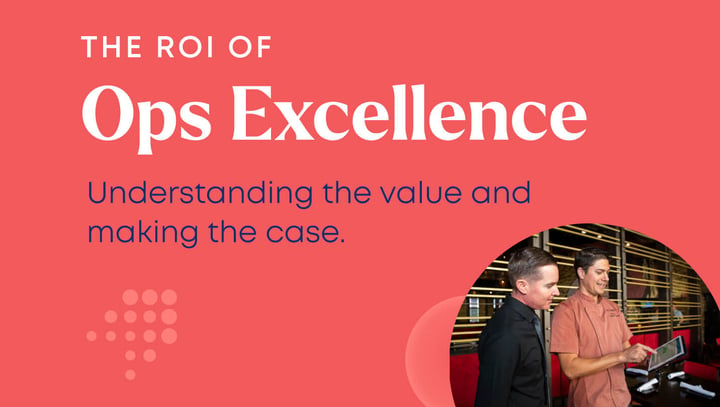 Understanding the Value of Ops Excellence in Restaurants