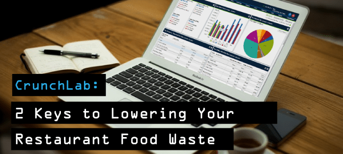 Two Keys to Lowering Restaurant Food Waste – CrunchTime!